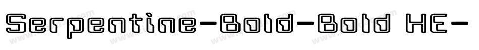 Serpentine-Bold-Bold HE字体转换